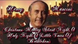 Henry Mancini   Christmas Medley Silent Night, O Holy Night, O Little Town Of Bethlehem