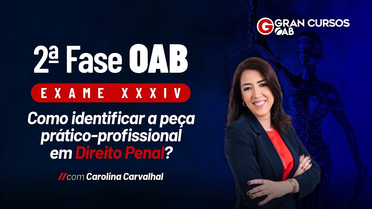 2ª Fase OAB Exame XXXIV - Como identificar a peça prático-profissional em Direito Penal?