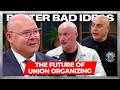 A New Era of Union Organizing w/Union Proud Warrior | Better Bad Ideas | Ep. 71