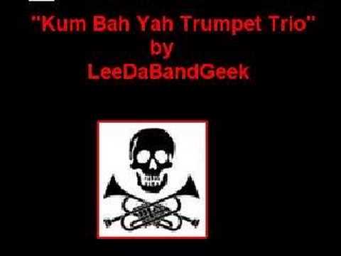 Kum Bah Yah Trumpet Trio - LeeDaBandGeek