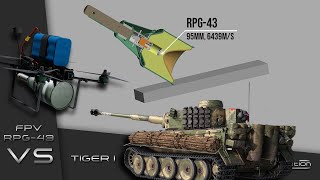 What if FPV drones were introduced in WW2? | RPG-43 VS Tiger I | Armour Piercing Simulation