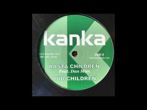 Rasta Children - Kanka feat Dan Man - Dubalistik Records DBK1205