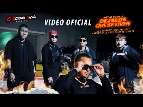 Royal Rumble (Dejalos Que Se Tiren) - DJ C Xclusive ❌ Blaster, Andro, Manu, Kefer (Video Oficial)
