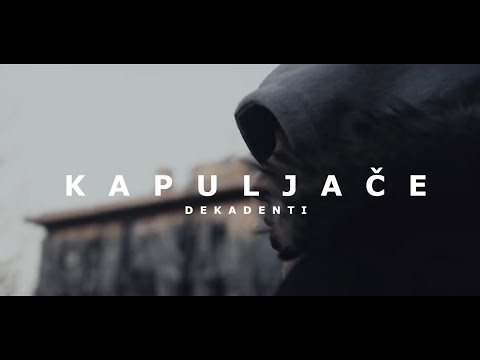 Dekadenti - Kapuljače (Official Video)