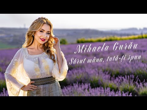 Mihaela Gurău - Sărut mâna, tată-ți spun!