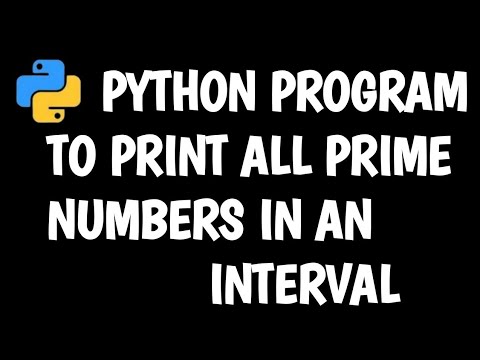Python Program To Print All Prime Numbers In An Interval Python Programming