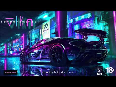 ⊽Ikก「」ｔｅｍｐｅｒａｍｅｎｔａｌ「 ➋⓪➋①」™ - Night Dri⊽e mix