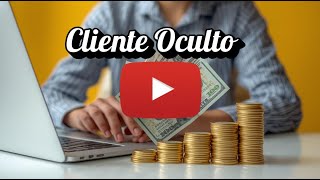 COMO SER CLIENTE OCULTO