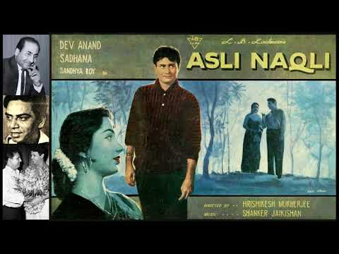 Mohd. Rafi - Asli Naqli (1962) - 'kal ki daulat'
