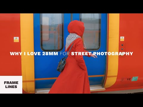 Why I use a 28mm lens for Street Photography