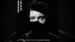 My My My! (Throttle Extended Remix)