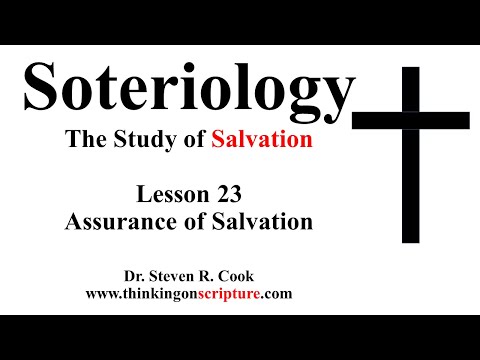 Soteriology Lesson 23 - Assurance of Salvation