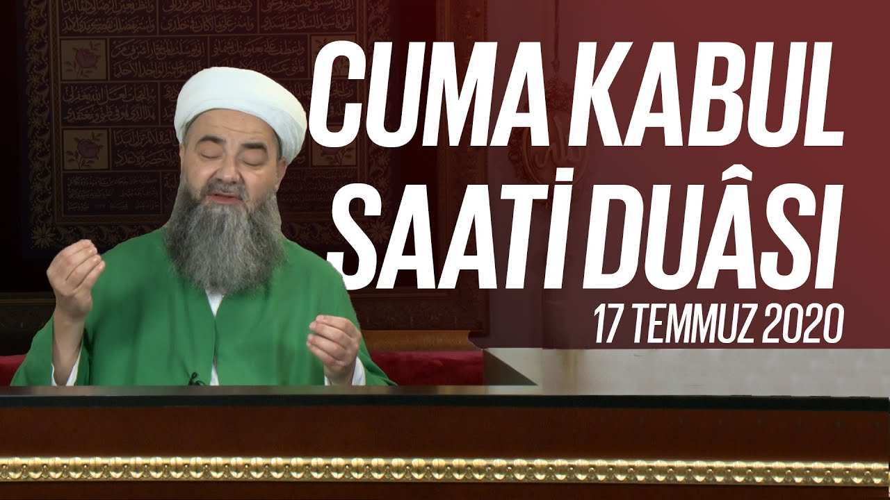 Cuma Kabul Saati Duâsı 17 Temmuz 2020