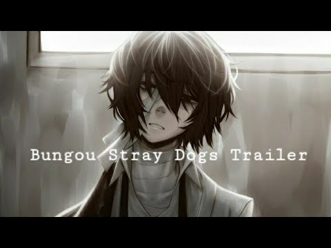 Bungou Stray Dogs Trailer| Fan Made|