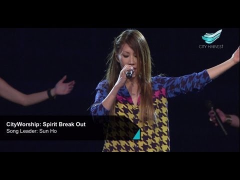 CityWorship: Spirit Break Out (Tim Hughes) // Sun Ho @ City Harvest Church