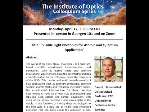 Daniel J. Blumenthal presents "Visible Light Photonics for Atomic and Quantum Application"
