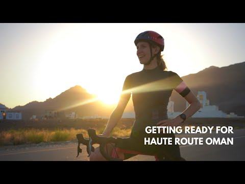 Haute Route Oman 2020 - The day before!