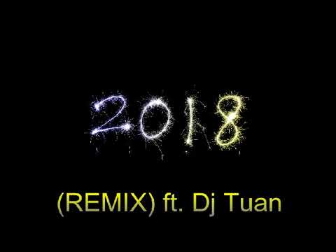 New Year 2018 (remix) Fatman ft.Dj Tuan