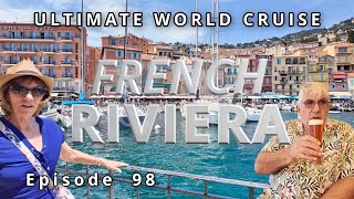 FRENCH RIVIERA Villages : Ultimate World Cruise / Ep. 98 St. Paul de Vence & Villefranche-sur-Mer