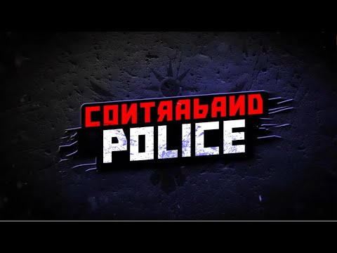 Видео Contraband Police #1