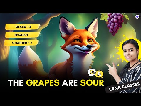 ​The Grapes are Sour Class 4 English Lesson 2