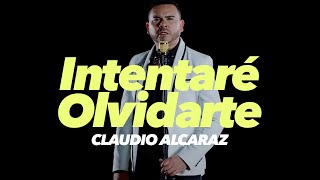 Claudio Alcaraz - Intentaré Olvidarte (Video Oficial)