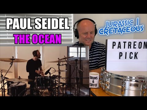 Drum Teacher Reacts: PAUL SEIDEL | ''Jurassic | Cretaceous'' | The Ocean | (2021 Reaction)