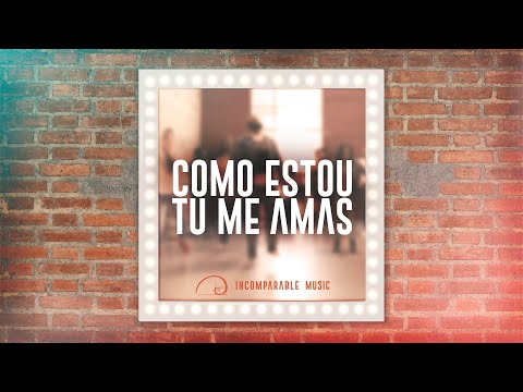 Incomparable Music - Como Estou Tu Me Amas - (Yahweh Worship)