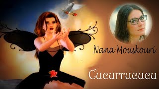 CUCURRUCUCU (With Lyrics) -  Nana Mouskouri