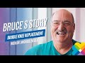 Bruce's Story - Double Knee Replacement