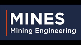 Mining Engineering at the Colorado School of Mines