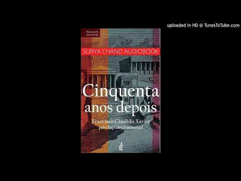 Cinquenta Anos Depois 4/4 Romances Maravilhosos de Emmanuel - Chico Xavier