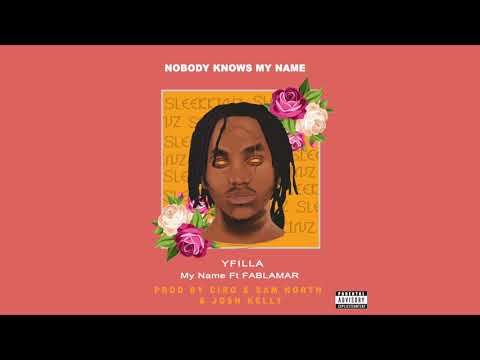 YFilla - My Name Ft. Fablamar (Official Audio)