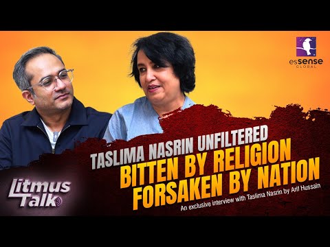 Taslima Nasrin Unfiltered: Bitten by Religion, Forsaken by Nation