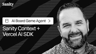 AI Board Game Agent: Sanity Context + Vercel AI SDK