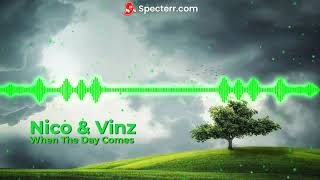 Nico &amp; Vinz - When The Day Comes ~Visualizer~