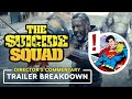The Suicide Squad - Exclusive Trailer Breakdown with Director James Gunn