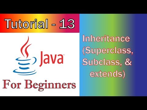 Java Tutorial -13 (JavaFX / GUI)  Inheritance Superclass, Subclass, & extends