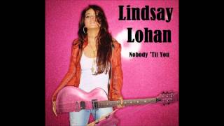 Lindsay Lohan - Nobody Til You Karaoke / Instrumental with backing vocals and lyrics
