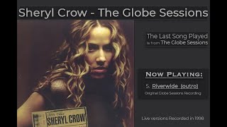 Riverwide -  - by Sheryl Crow - from the &quot;Globe Sessions&quot; (original)