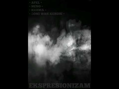 Apel - Ekspresionizam ft. Neno, Kuzma, Šomi Wan Kenobi