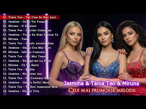 Tania Teo & Jasmina & Miruna - Cele mai frumoase melodii