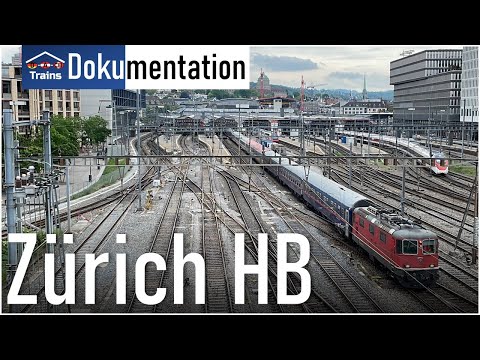[Doku] Der einzige Hauptbahnhof der Schweiz im Detail: Zürich HB | Geschichte & Fernverkehrslinien