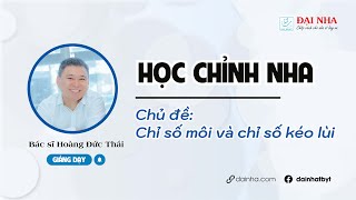 Học chỉnh nha - Chỉ số môi và chỉ số kéo lùi #niengrang #dentist #dainha
