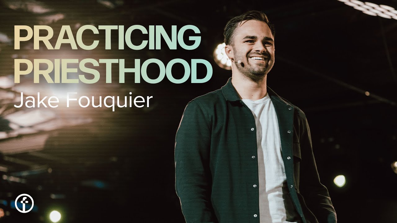 Practicing Priesthood | Jake Fouquier