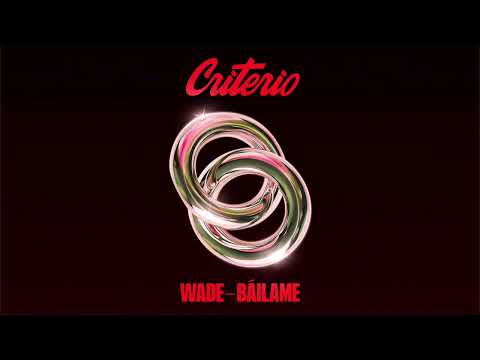 Wade - Báilame (Extended Mix)