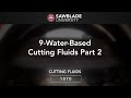 1070 – 09 – Water Based Cutting Fluids Part 2