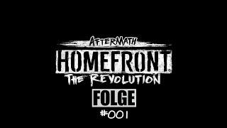 Homefront: The Revolution - Aftermath #001 - Feindliche Propaganda