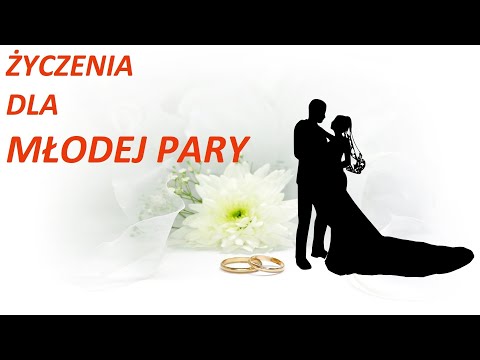 Dla MŁODEJ PARY życzenia