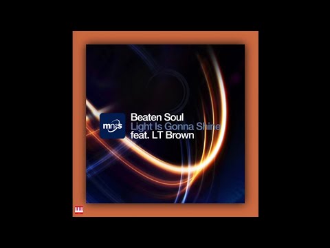 Beaten Soul, LT Brown - Light Is Gonna Shine (Kings Of Soul Mighty Dub) [mn2s recordings] Soulful H.